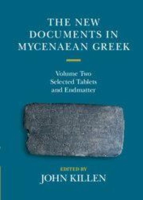 Produktbild: The New Documents in Mycenaean Greek: Volume 2, Selected Tablets and Endmatter