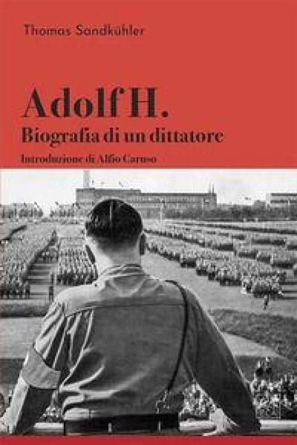 Produktbild: Adolf H. Biografia di un dittatore