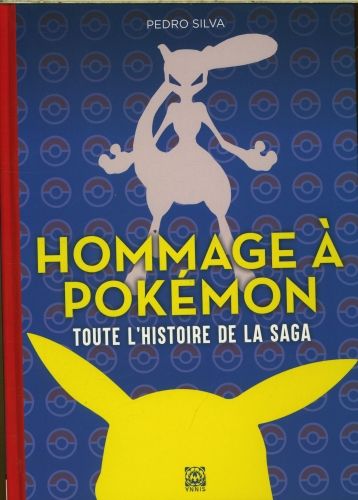 Produktbild: Hommage &agrave; Pok&eacute;mon : toute l'histoire de la saga