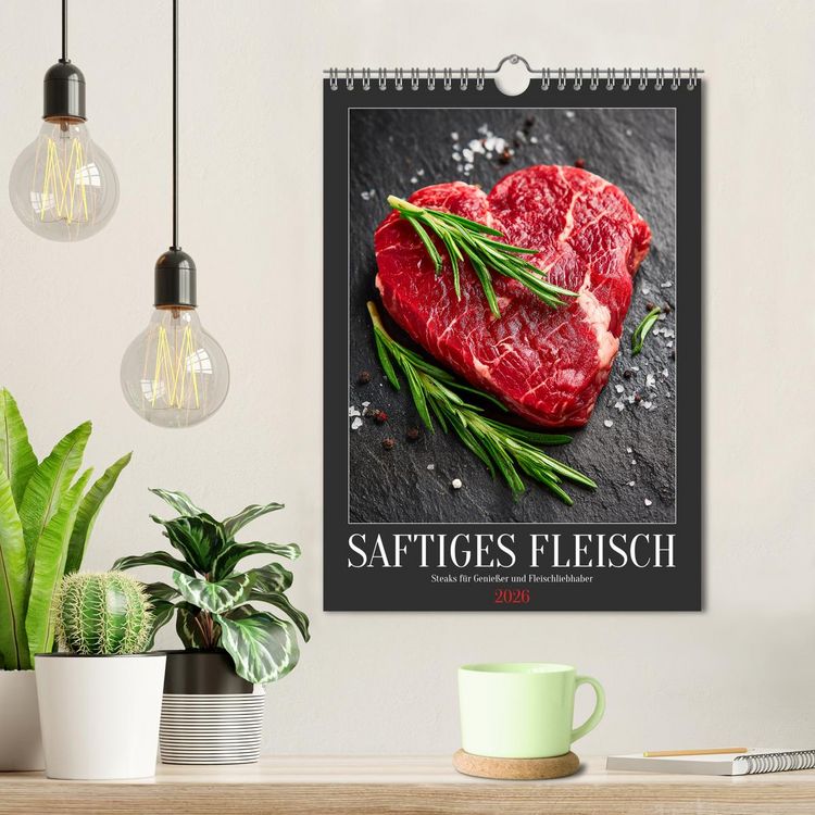 Produktbild: Saftiges Fleisch - Steaks f&uuml;r Genie&szlig;er und Fleischliebhaber (Wandkalender 2026 DIN A4 hoch), CALVENDO Monatskalender