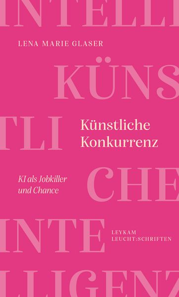 Produktbild: K&uuml;nstliche Konkurrenz &ndash; KI als Jobkiller und Chance