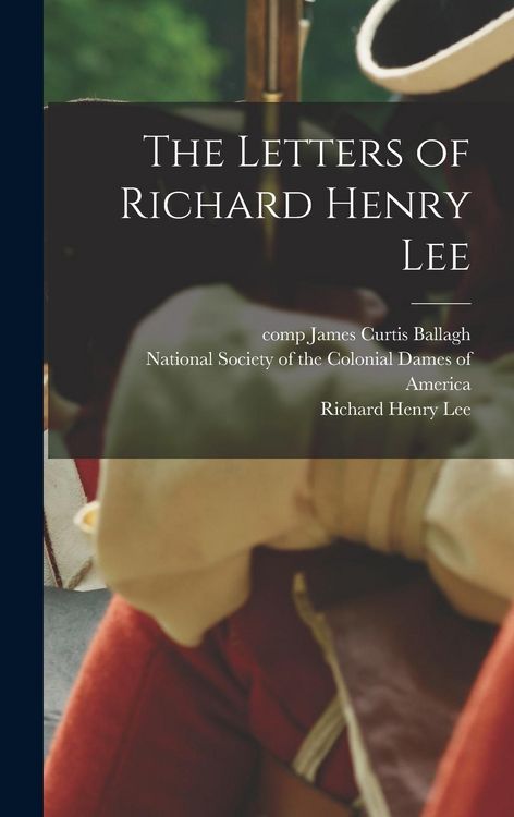 Produktbild: The Letters of Richard Henry Lee