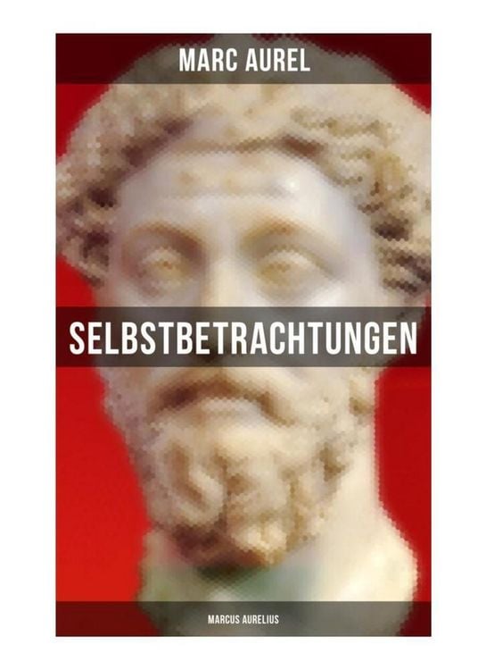 Produktbild: Selbstbetrachtungen - Marcus Aurelius