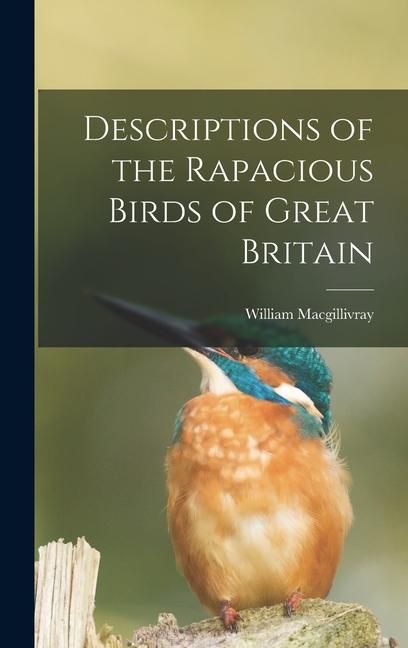 Produktbild: Descriptions of the Rapacious Birds of Great Britain