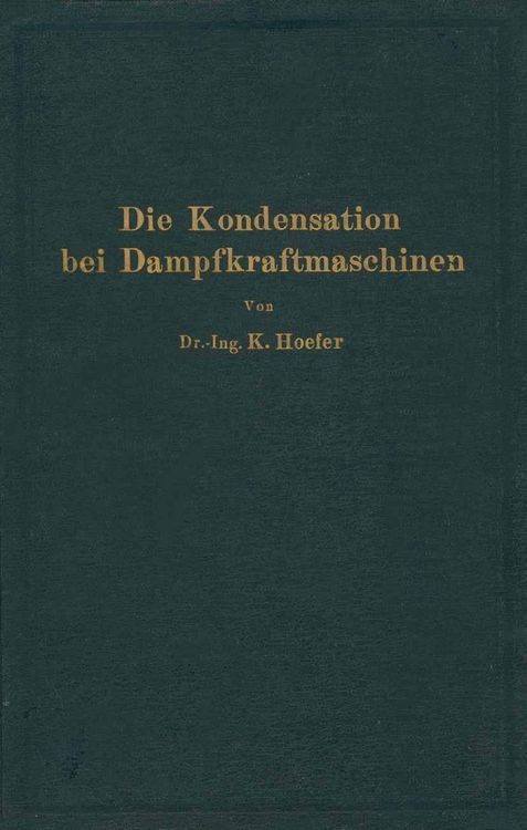Produktbild: Die Kondensation bei Dampfkraftmaschinen