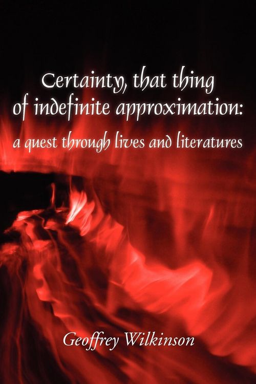 Produktbild: Certainty, That Thing of Indefinite Approximation