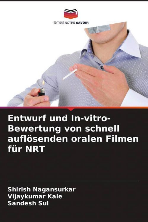 Produktbild: Entwurf und In-vitro-Bewertung von schnell aufl&ouml;senden oralen Filmen f&uuml;r NRT
