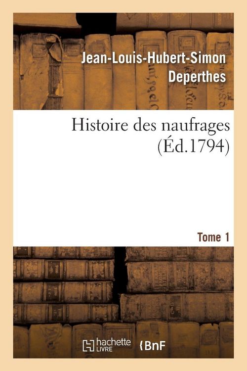 Produktbild: Histoire des naufrages ou Recueil des relations les plus int&eacute;ressantes des naufrages, hivernemens
