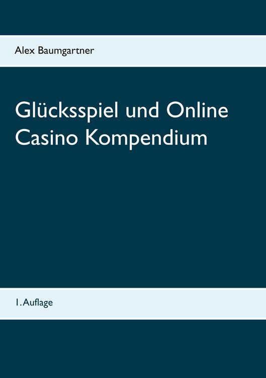 Produktbild: Gl&uuml;cksspiel und Online Casino Kompendium