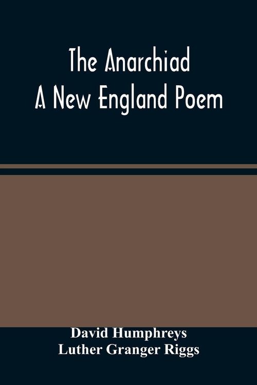 Produktbild: The Anarchiad; A New England Poem