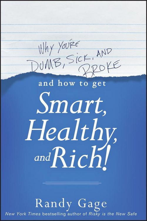 Produktbild: Why You're Dumb, Sick and Broke...and How to Get Smart, Healthy and Rich!