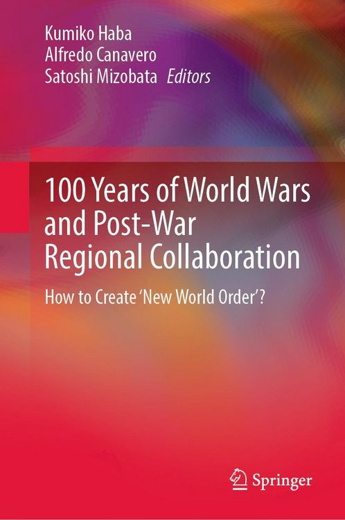 Produktbild: 100 Years of World Wars and Post-War Regional Collaboration