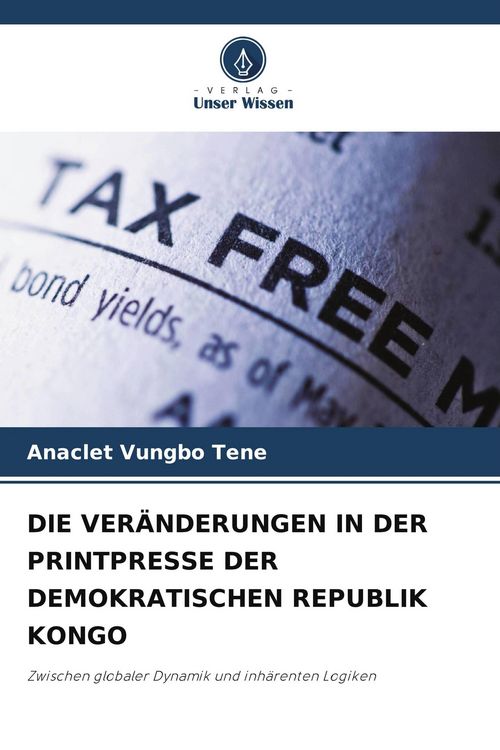 Produktbild: Die Ver&auml;nderungen in der Printpresse der Demokratischen Republik Kongo
