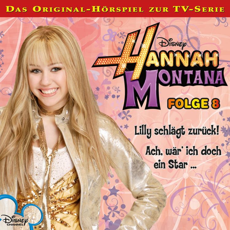 Produktbild: 08: Lilly schl&auml;gt zur&uuml;ck! / Ach, w&auml;r ich doch ein Star... (H&ouml;rspiel zur Disney TV-Serie)