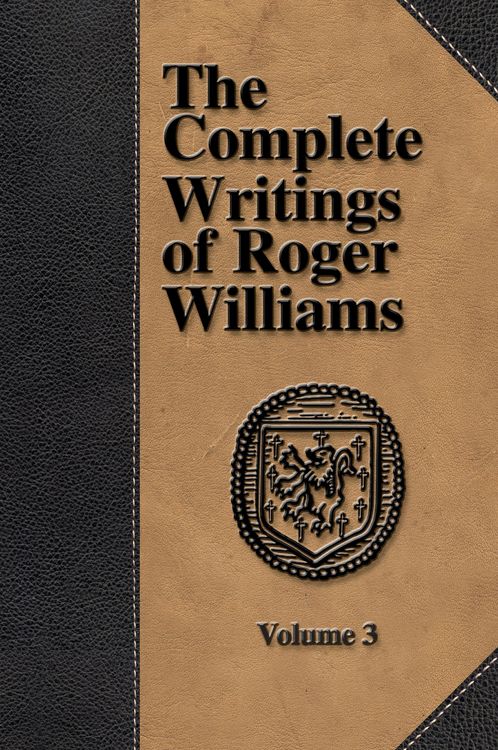 Produktbild: The Complete Writings of Roger Williams - Volume 3