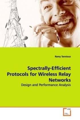 Produktbild: Tannious, R: Spectrally-Efficient Protocols for Wireless Rel
