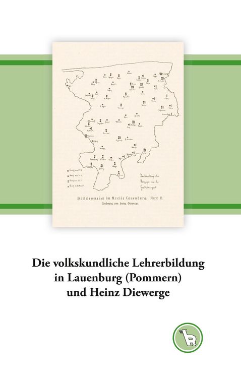 Produktbild: Die volkskundliche Lehrerbildung in Lauenburg (Pommern) und Heinz Diewerge