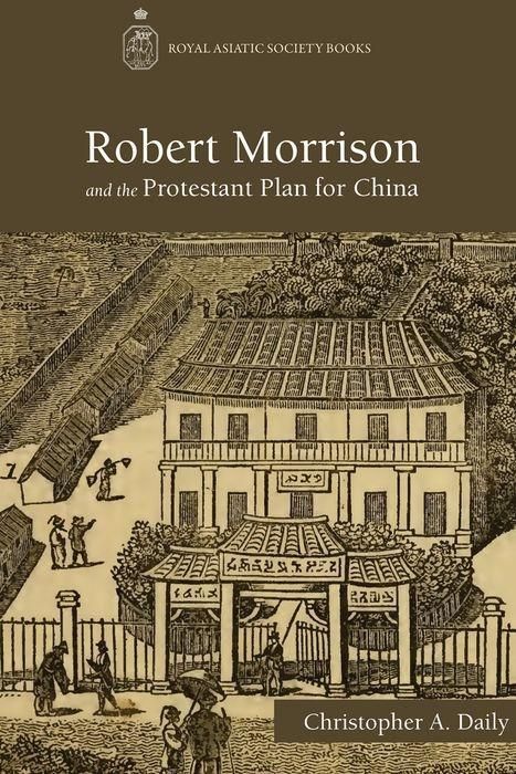 Produktbild: Daily, C: Robert Morrison and the Protestant Plan for China