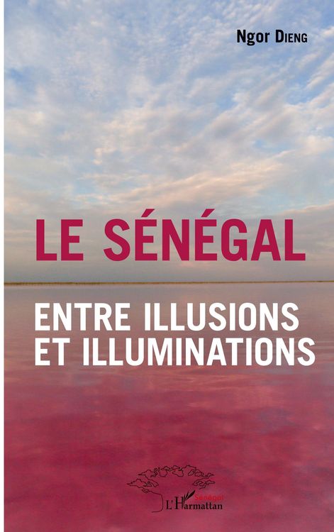 Produktbild: Le S&eacute;n&eacute;gal entre illusions et illuminations