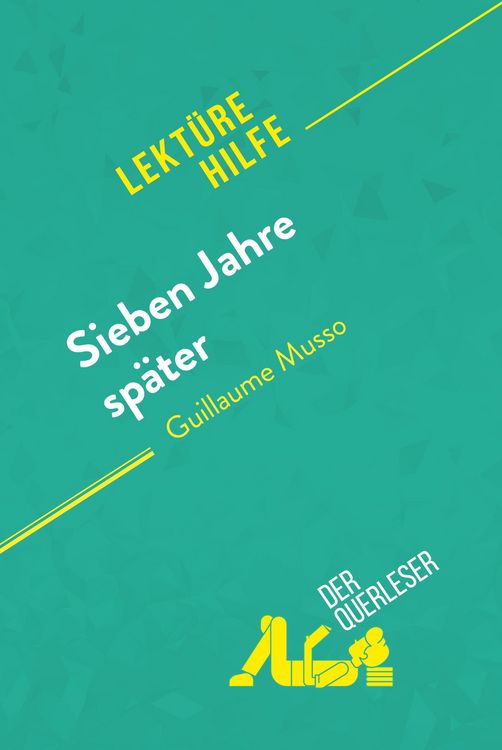 Produktbild: Sieben Jahre sp&auml;ter von Guillaume Musso (Lekt&uuml;rehilfe)