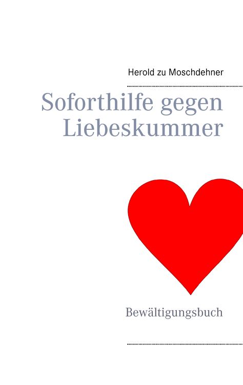 Produktbild: Soforthilfe gegen Liebeskummer