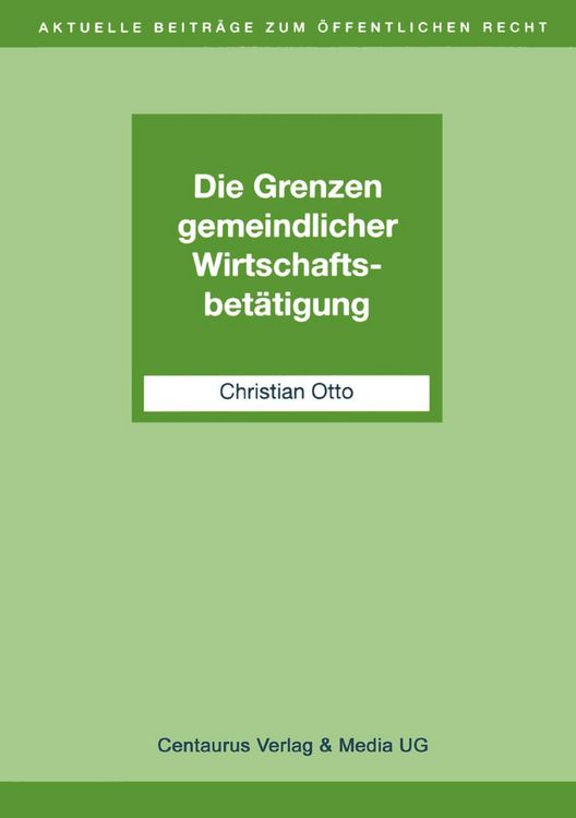 Produktbild: Die Grenzen gemeindlicher Wirtschaftsbet&auml;tigung