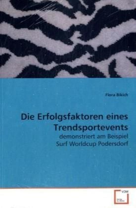 Produktbild: Bikich, F: Die Erfolgsfaktoren eines Trendsportevents