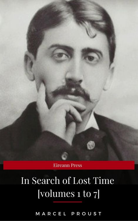Produktbild: In Search of Lost Time [volumes 1 to 7] (XVII Classics) (The Greatest Writers of All Time)