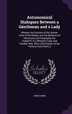 Produktbild: Astronomical Dialogues Between a Gentleman and a Lady