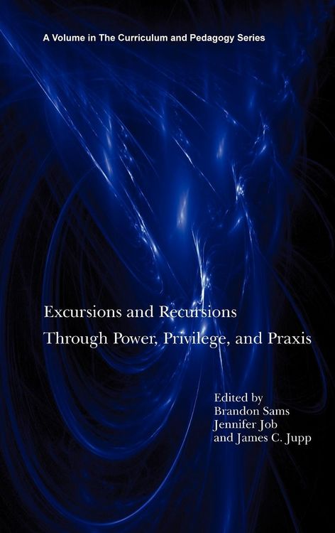 Produktbild: Excursions and Recursions Through Power, Privilege, and Practice (Hc)
