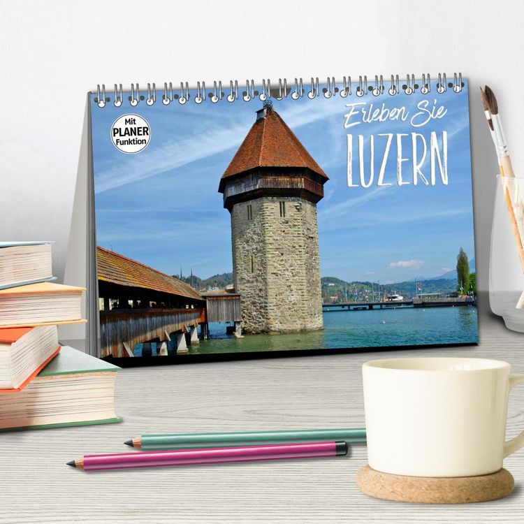 Produktbild: Erleben Sie LUZERN (Tischkalender 2026 DIN A5 quer), CALVENDO Monatskalender