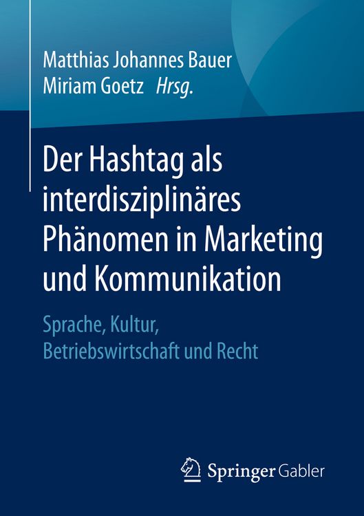 Produktbild: Der Hashtag als interdisziplinäres Phänomen in Marketing und Kommunikation
