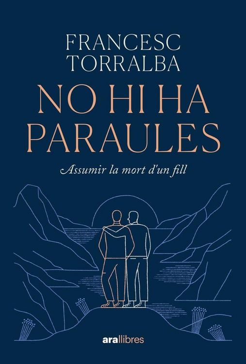 Produktbild: No hi ha paraules: Assumir la mort d'un fill