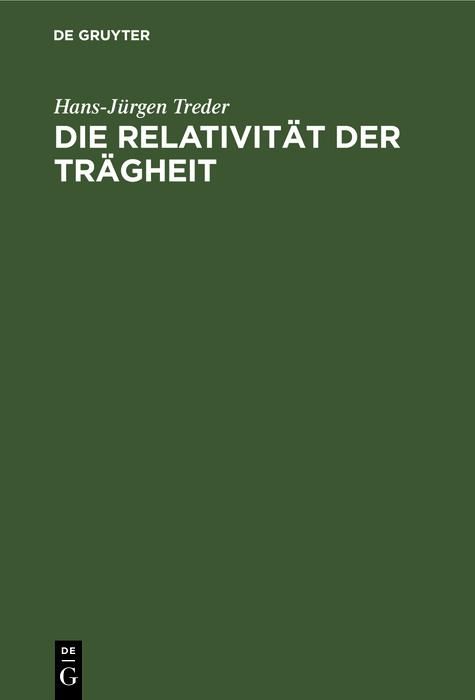 Produktbild: Die Relativit&auml;t der Tr&auml;gheit