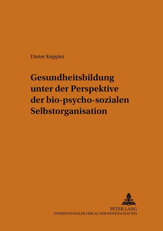 Produktbild: Gesundheitsbildung unter der Perspektive der bio-psycho-sozialen Selbstorganisation