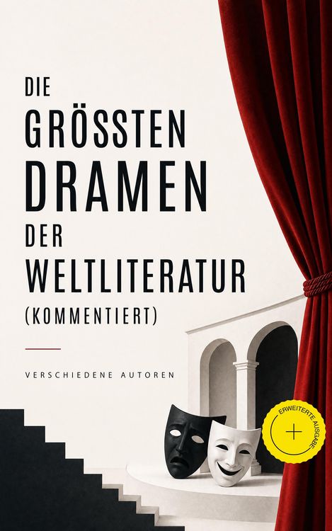 Produktbild: Die gr&ouml;&szlig;ten Dramen der Weltliteratur (Kommentiert)