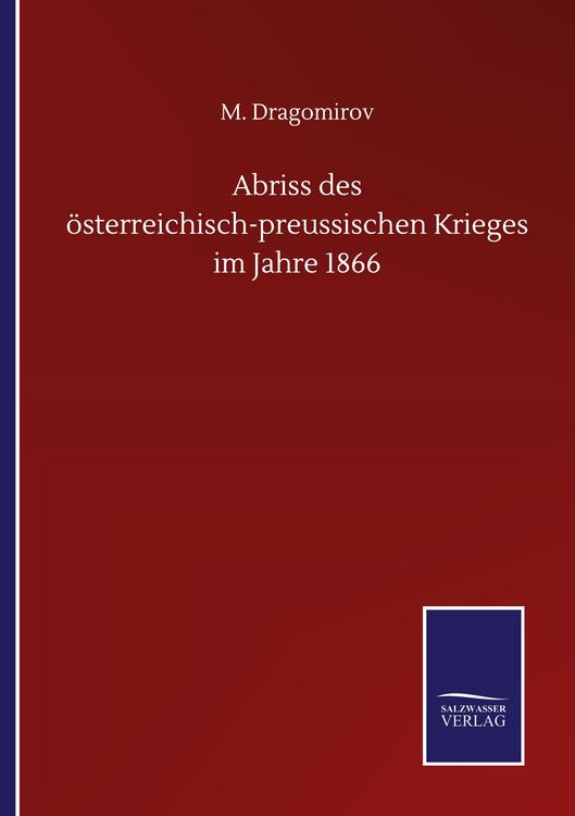 Produktbild: Abriss des &ouml;sterreichisch-preussischen Krieges im Jahre 1866
