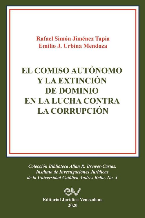 Produktbild: El Comiso Aut&oacute;nomo Y La Extinci&oacute;n De Dominio En La Lucha Contra La Corrupci&oacute;n