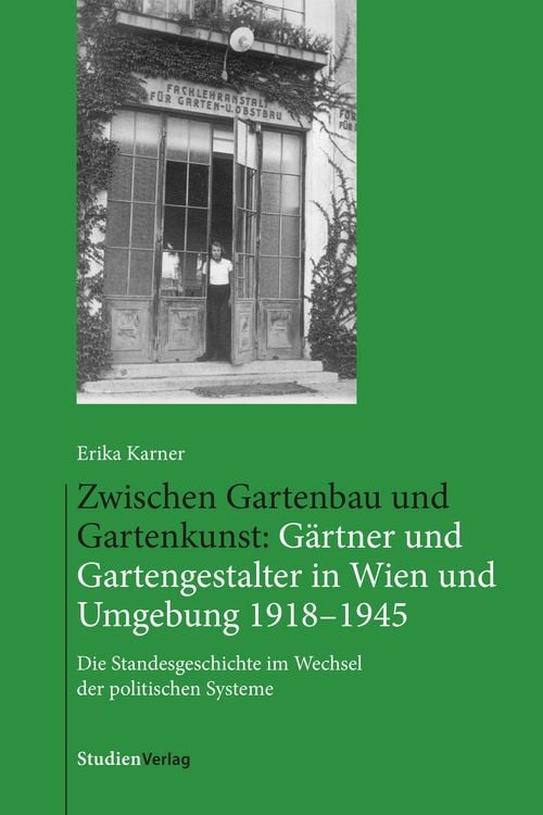 Produktbild: Zwischen Gartenbau und Gartenkunst: Gärtner und Gartengestalter in Wien und Umgebung 1918–1945