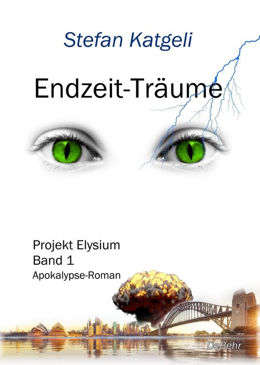 Produktbild: Endzeit-Tr&auml;ume - Projekt Elysium Band 1 - Endzeit-Roman
