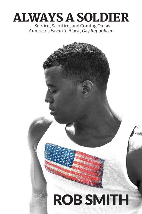 Produktbild: Always a Soldier: Service, Sacrifice, and Coming Out as America's Favorite Black, Gay Republican