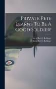 Produktbild: Private Pete Learns To Be A Good Soldier!