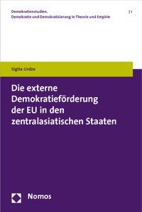 Produktbild: Die externe Demokratief&ouml;rderung der EU in den zentralasiatischen Staaten