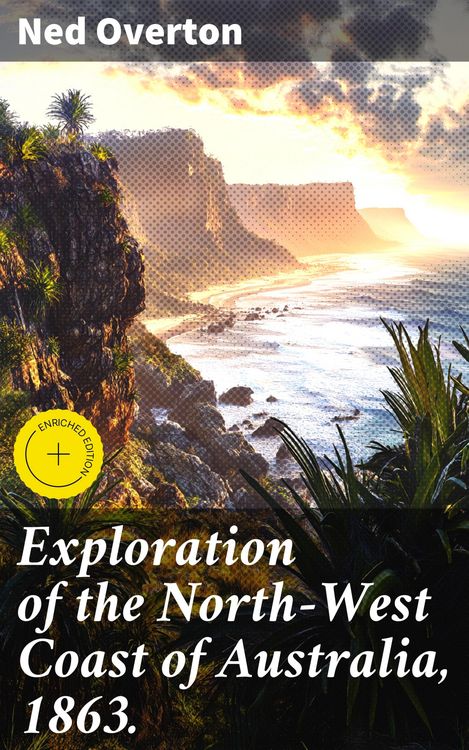 Produktbild: Exploration of the North-West Coast of Australia, 1863.