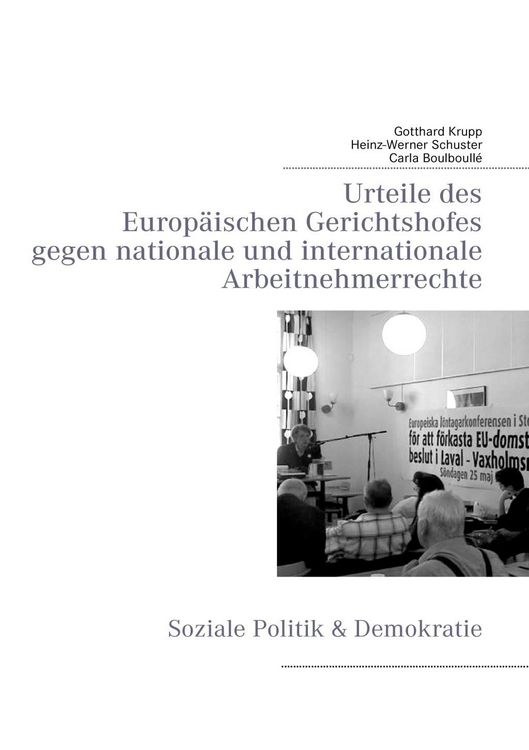 Produktbild: Urteile des Europ&auml;ischen Gerichtshofes gegen nationale und internationale Arbeitnehmerrechte