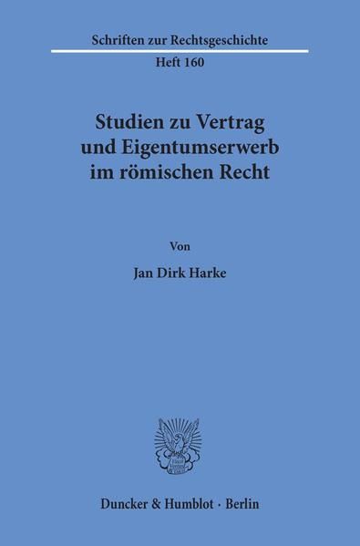 Produktbild: Studien zu Vertrag und Eigentumserwerb im r&ouml;mischen Recht.