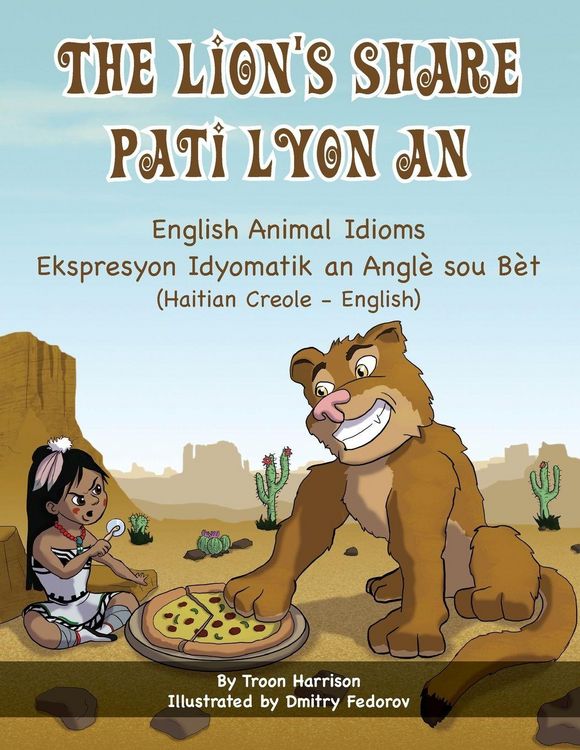 Produktbild: The Lion's Share - English Animal Idioms (Haitian Creole-English)