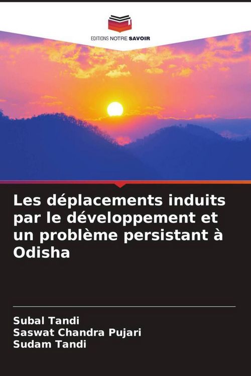 Produktbild: Les d&eacute;placements induits par le d&eacute;veloppement et un probl&egrave;me persistant &agrave; Odisha