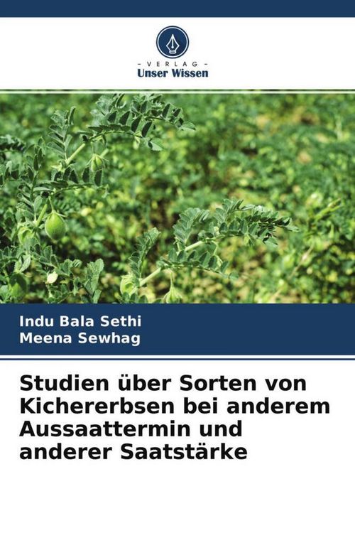 Produktbild: Studien &uuml;ber Sorten von Kichererbsen bei anderem Aussaattermin und anderer Saatst&auml;rke