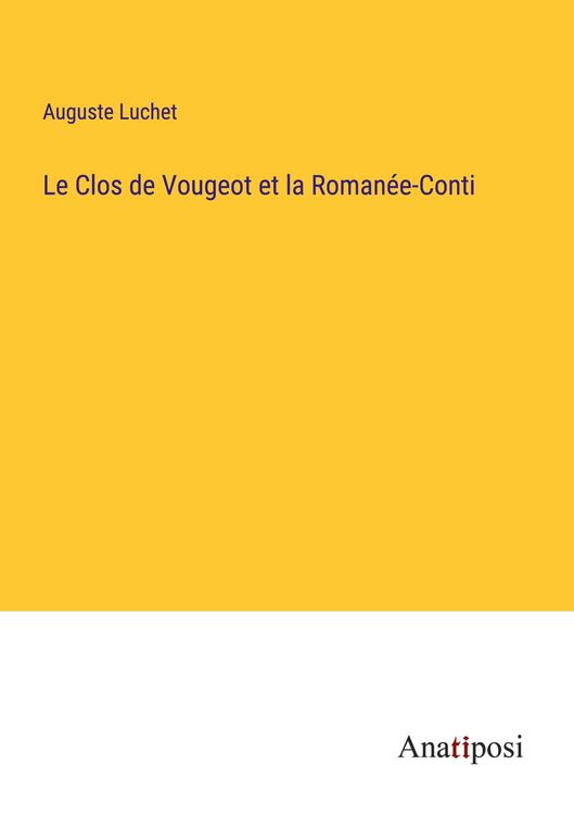 Produktbild: Le Clos de Vougeot et la Roman&eacute;e-Conti